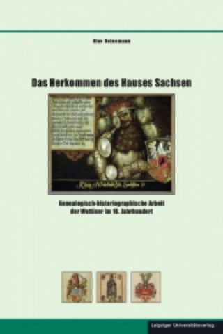 Book Das Herkommen des Hauses Sachsen Olav Heinemann