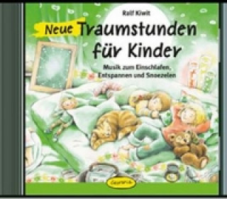 Audio Neue Traumstunden für Kinder, 1 Audio-CD Ralf Kiwit