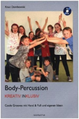 Carte Body-Percussion kreativ inklusiv, m. DVD. Bd.1 Knut Dembowski