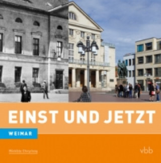 Könyv Einst und Jetzt - Weimar Hermann Wirth