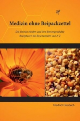 Kniha Medizin ohne Beipackzettel Friedrich Hainbuch
