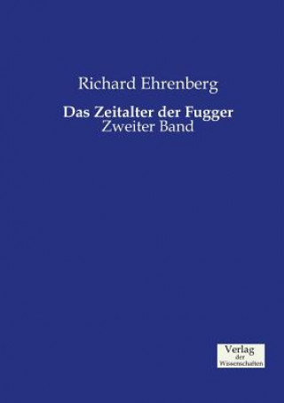 Livre Zeitalter der Fugger Richard Ehrenberg