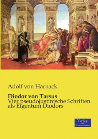 Könyv Diodor von Tarsus Adolf Von Harnack