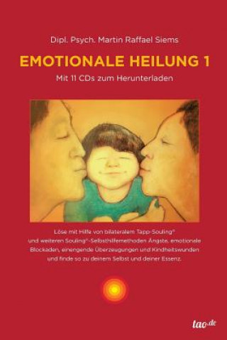 Kniha Emotionale Heilung 1 Martin Raffael Siems