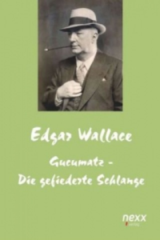 Könyv Gucumatz - Die gefiederte Schlange Edgar Wallace