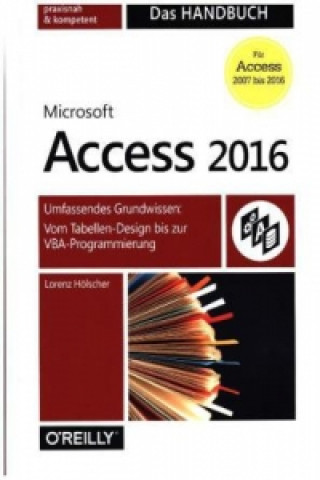 Könyv Microsoft Access 2016 - Das Handbuch Lorenz Hölscher