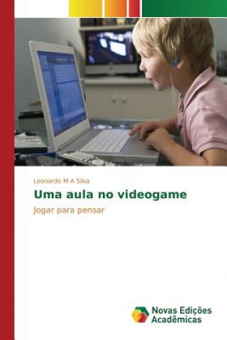 Książka Uma aula no videogame M a Silva Leonardo