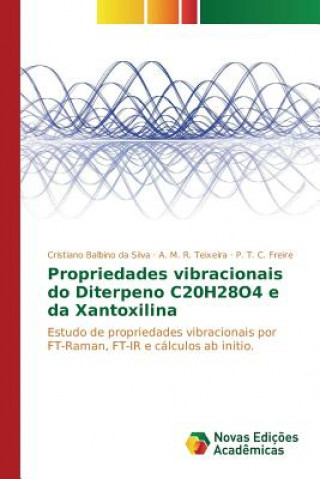 Kniha Propriedades vibracionais do Diterpeno C20H28O4 e da Xantoxilina Silva Cristiano Balbino Da
