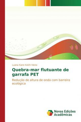 Kniha Quebra-mar flutuante de garrafa PET Kann Kelch Vieira Luana