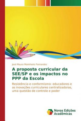 Carte proposta curricular da SEE/SP e os impactos no PPP da Escola Marinheiro Fernandes Jose Mauro