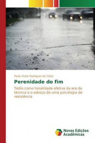 Książka Perenidade do fim Rodrigues Da Costa Paulo Victor