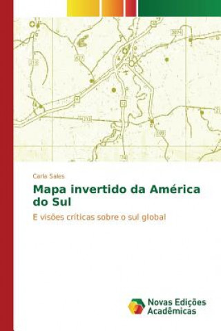 Buch Mapa invertido da America do Sul Sales Carla