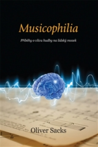 Knjiga Musicophilia Oliver Sacks