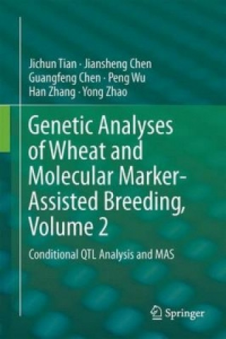 Kniha Genetic Analyses of Wheat and Molecular Marker-Assisted Breeding, Volume 2 Jichun Tian