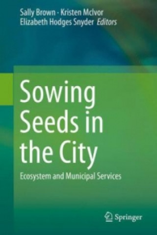 Kniha Sowing Seeds in the City Sally Brown