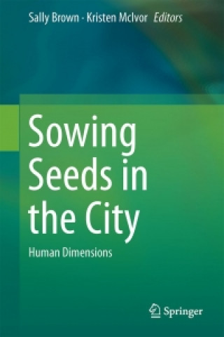 Knjiga Sowing Seeds in the City Sally Brown