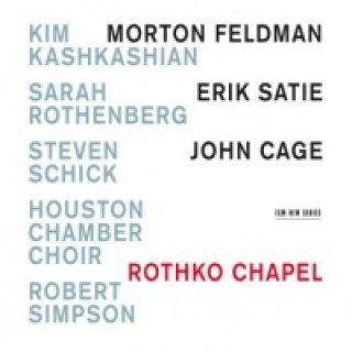 Audio Rothko Chapel, 1 Audio-CD Kashkashian/Rothenberg