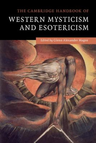 Carte Cambridge Handbook of Western Mysticism and Esotericism Glenn Alexander Magee