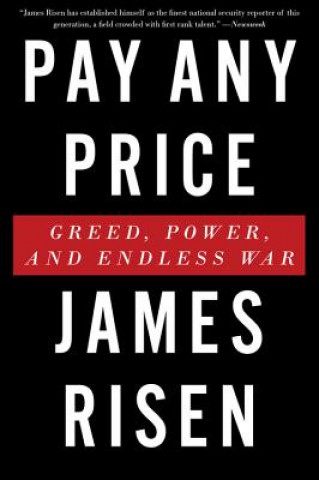 Kniha Pay Any Price James Risen
