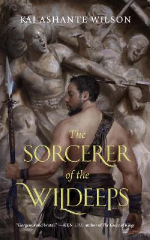 Könyv Sorcerer of the Wildeeps Kai Ashante Wilson