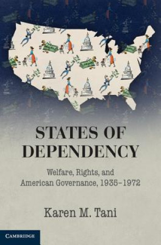 Kniha States of Dependency Karen M. Tani