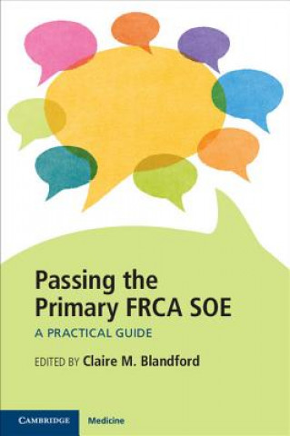 Book Passing the Primary FRCA SOE Claire M. Blandford