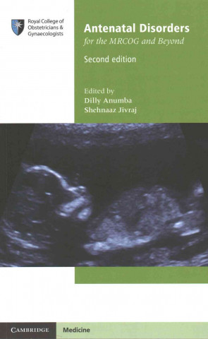 Libro Antenatal Disorders for the MRCOG and Beyond Dilly Anumba