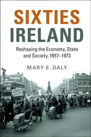 Knjiga Sixties Ireland Mary E. Daly