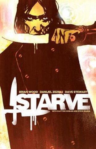 Book Starve Volume 1 Brian Wood