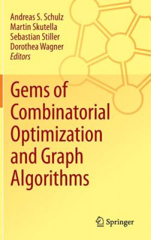 Knjiga Gems of Combinatorial Optimization and Graph Algorithms Andreas S. Schulz