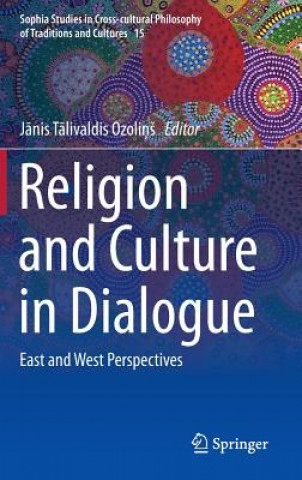 Buch Religion and Culture in Dialogue Janis Talivaldis OzolinS