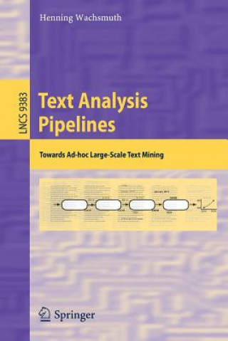 Könyv Text Analysis Pipelines Henning Wachsmuth