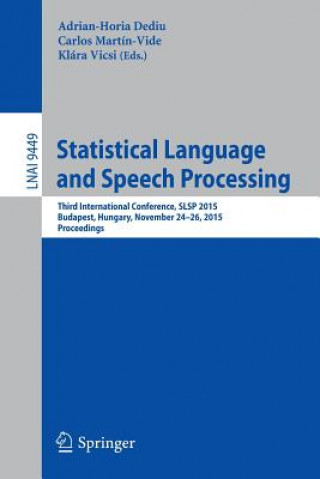 Könyv Statistical Language and Speech Processing Adrian-Horia Dediu