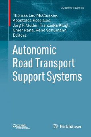 Kniha Autonomic Road Transport Support Systems Thomas Leo McCluskey