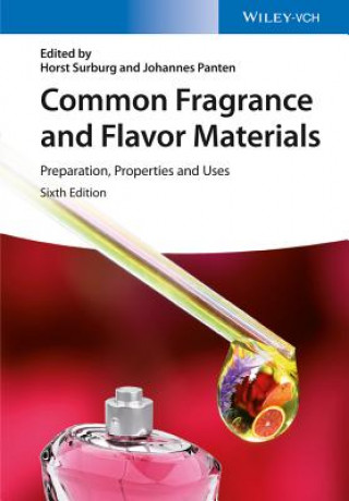 Carte Common Fragrance and Flavor Materials 6e - Preparation, Properties and Uses Horst Surburg