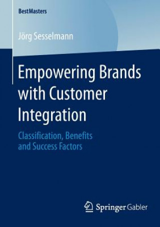 Knjiga Empowering Brands with Customer Integration Jörg Sesselmann