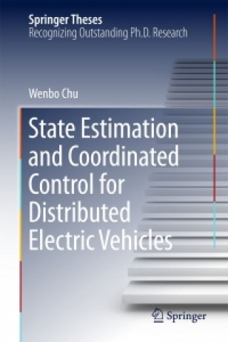 Kniha State Estimation and Coordinated Control for Distributed Electric Vehicles Wenbo Chu