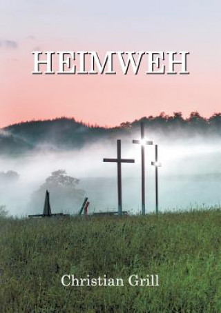 Könyv Heimweh Christian Grill