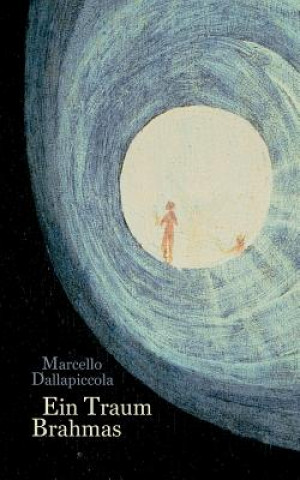 Könyv Traum Brahmas Marcello Dallapiccola