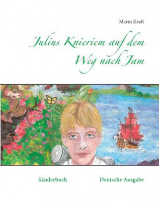 Könyv Julius Knieriem auf dem Weg nach Jam Mario Kraft