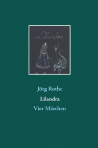 Kniha Lilandra Jörg Rothe