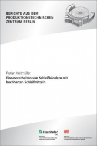Carte Einsatzverhalten von Schleifbändern mit hochharten Schleifmitteln. Florian Heitmüller