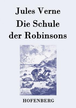 Kniha Schule der Robinsons Jules Verne