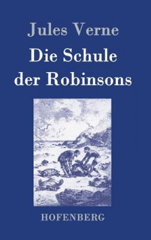 Kniha Schule der Robinsons Jules Verne