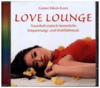 Audio Love Lounge, 1 Audio-CD Gomer Edwin Evans