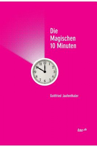 Könyv magischen 10 Minuten Gottfried Jaufenthaler