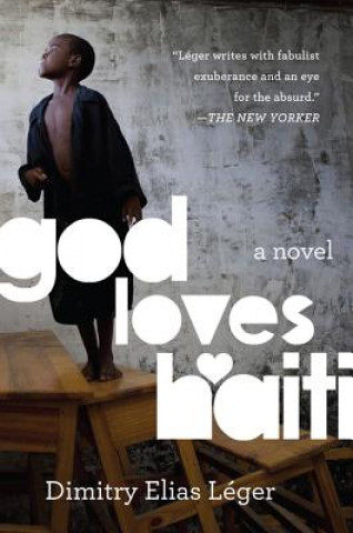 Kniha God Loves Haiti Dimitry Elias Léger