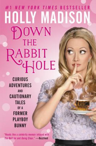 Kniha Down the Rabbit Hole Holly Madison