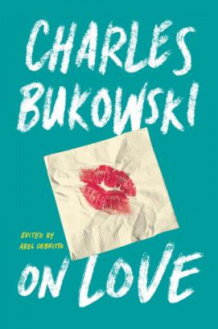 Książka On Love Charles Bukowski