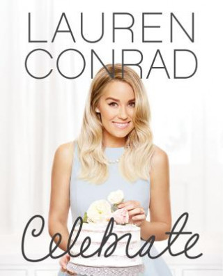 Knjiga Lauren Conrad Celebrate Lauren Conrad